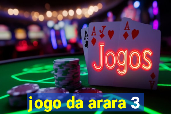 jogo da arara 3